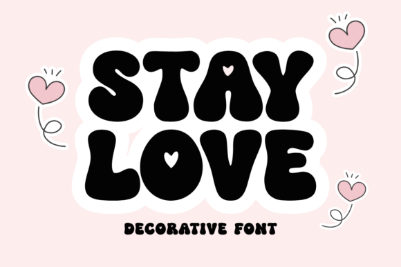 Stay Love Font for Creative Campaigns